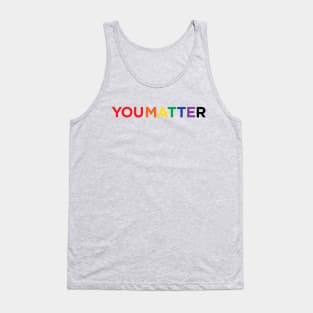 You Matter Pride Text Tank Top